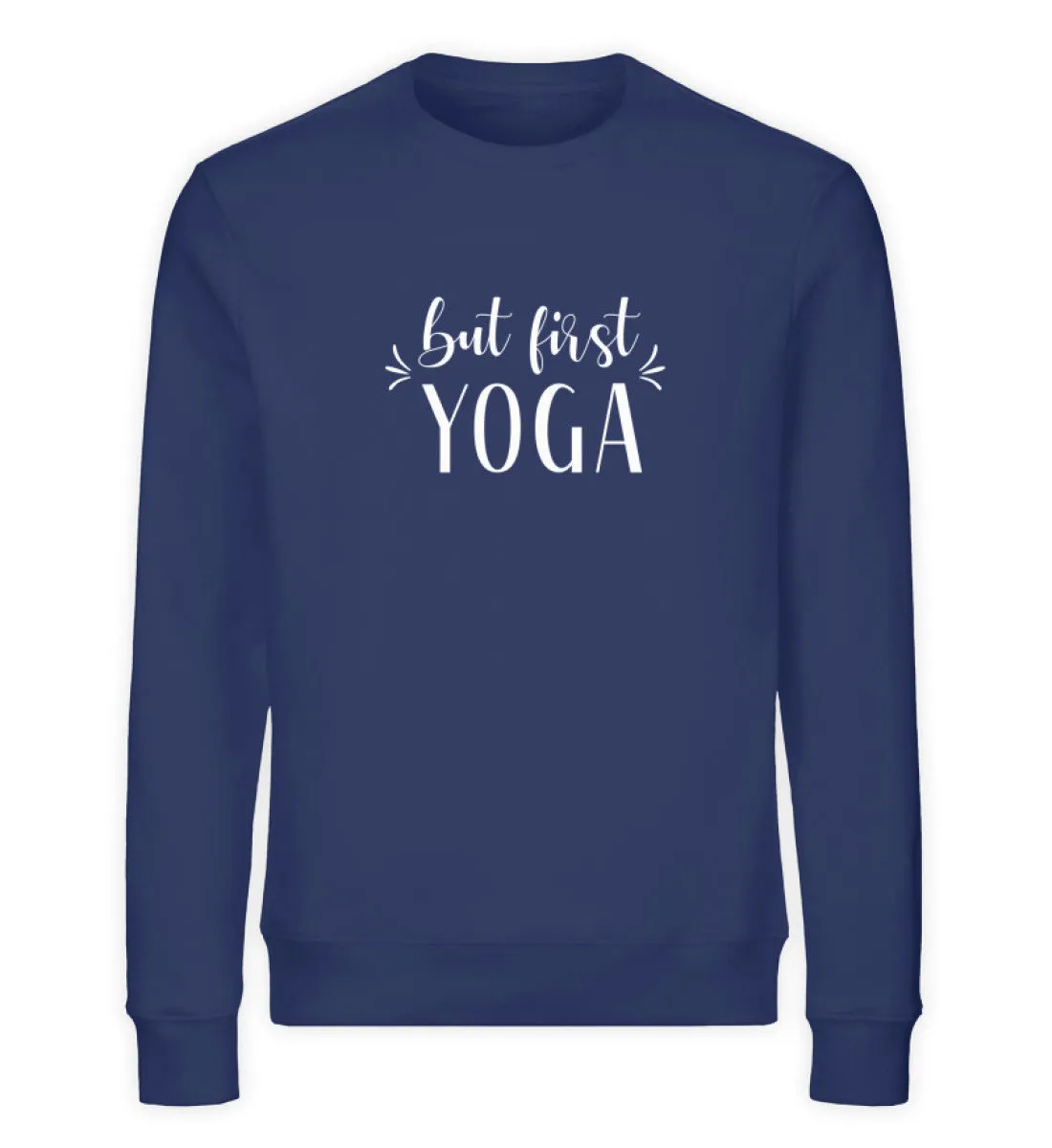 But First Yoga Bio Sweatshirt Unisex