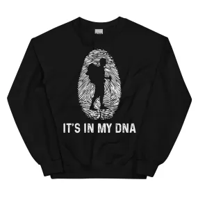 It's In My DNA - Sweatshirt (Unisex)