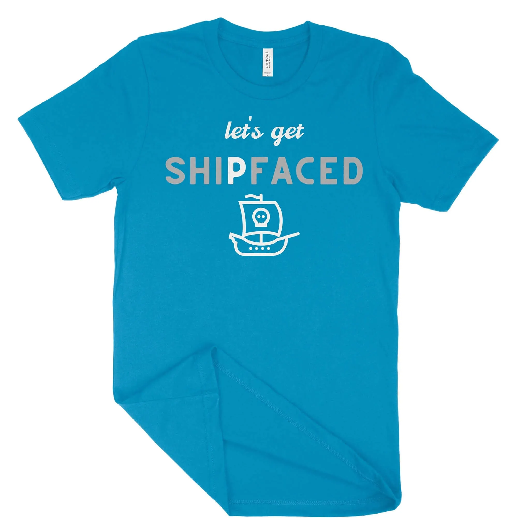 Let's Get ShipFaced Unisex T-Shirt