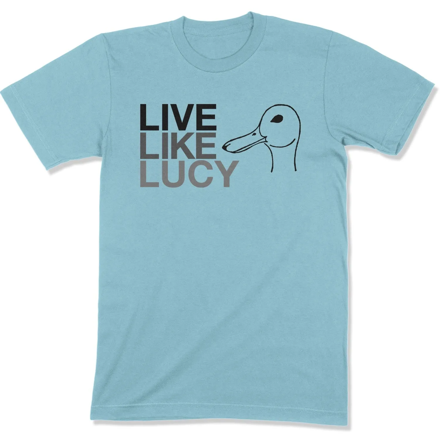 Live Like Lucy Unisex T-Shirt (Original)