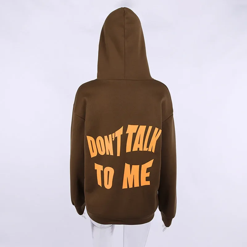 "Dont Talk To Me" Hoodies