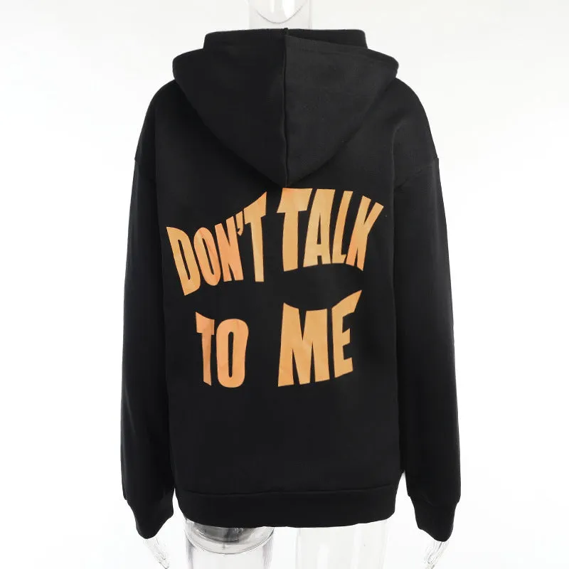 "Dont Talk To Me" Hoodies